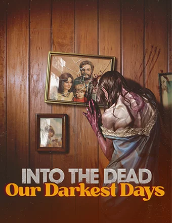 Into the Dead: Our Darkest Days